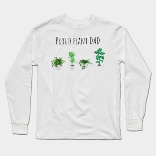 Proud Plant Dad Long Sleeve T-Shirt